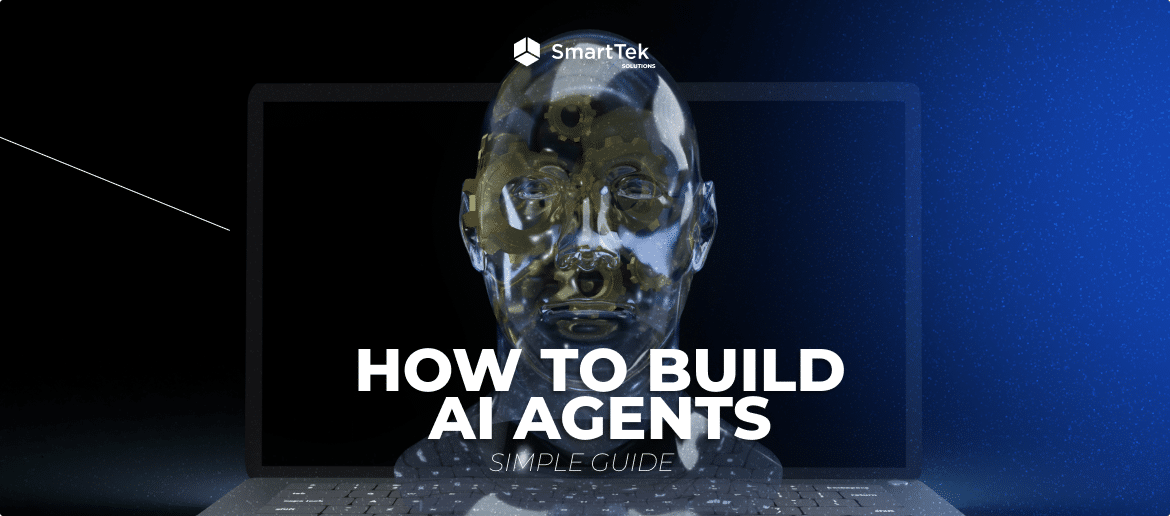 How to Build AI Agents: Step-by-Step Guide